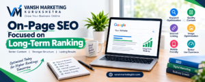 On-Page SEO for Long-Term Rankings: A Complete Guide
